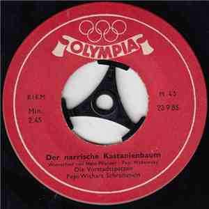 Die Vorstadtspatzen, Pepi Wichart Schrammeln / Fritz Nidetzky, Enenkel Schrammeln - Der Narrische Kastanienbaum flac mp3 download