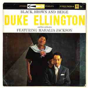 Duke Ellington And His Orchestra Featuring Mahalia Jackson - Black, Brown And Beige download flac mp3