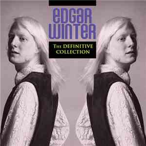 Edgar Winter - The Definitive Collection download flac mp3
