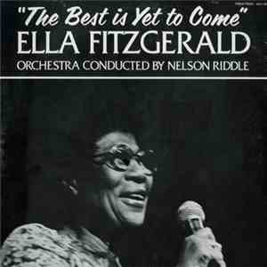 Ella Fitzgerald - The Best Is Yet to Come download flac mp3