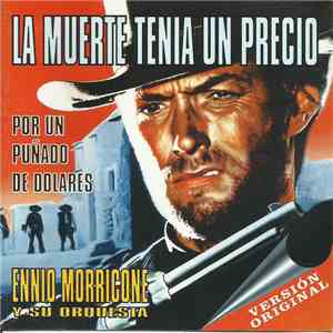 Ennio Morricone Y Su Orquesta - Banda Sonora Original De La Pelicula "La Muerte Tenia Un Precio" download flac mp3