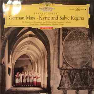 Franz Schubert - Die Regensburger Domspatzen - Theobald Schrems - German Mass • Kyrie and Salve Regina download flac mp3