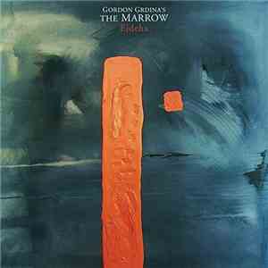 Gordon Grdina's The Marrow - Ejdeha download flac mp3
