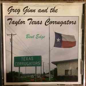 Greg Ginn And The Taylor Texas Corrugators - Bent Edge download flac mp3