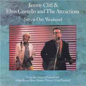 Jimmy Cliff & Elvis Costello And The Attractions - Seven-Day Weekend download flac mp3
