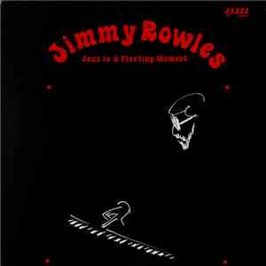 Jimmy Rowles - Jazz Is A Fleeting Moment download flac mp3