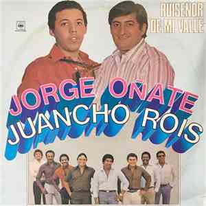 Jorge Oñate, Juancho Rois - Ruiseñor De Mi Valle download flac mp3