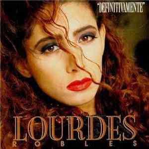 Lourdes Robles - Definitivamente download flac mp3