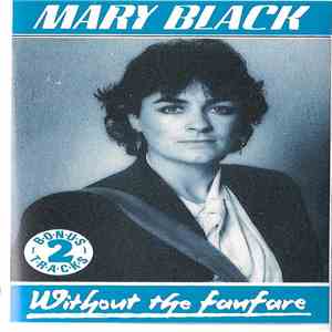 Mary Black - Without The Fanfare download flac mp3