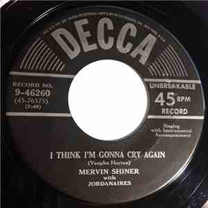 Mervin Shiner With The Jordanaires - I Think I'm Gonna Cry Again download flac mp3