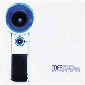 MFF Featuring Andrea Martin - The More I Love You download flac mp3