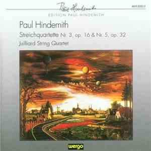 Paul Hindemith - Juilliard String Quartet - Streichquartette Nr. 3, Op. 16 & Nr. 5, Op. 32 download flac mp3
