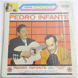 Pedro Infante - Pilares De La Cancion Ranchera 'Creaciones De Alfredo Jimenez' download flac mp3