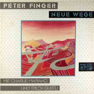 Peter Finger Mit Charlie Mariano Und Trilok Gurtu - Neue Wege download flac mp3