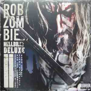 Rob Zombie - Hellbilly Deluxe II: Noble Jackals, Penny Dreadfuls And The Systematic Dehumanization Of Cool download flac mp3