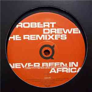 Robert Drewek - Never Been In Africa (Remixes) download flac mp3