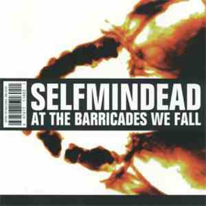 Selfmindead - At The Barricades We Fall download flac mp3