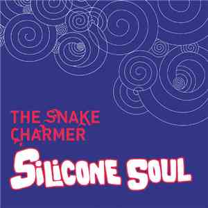 Silicone Soul - The Snake Charmer download flac mp3