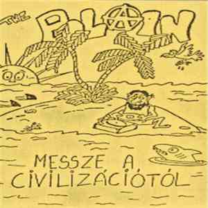 The Blain - Messze A Civilizációtól (Far From The Civilization) download flac mp3