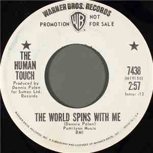 The Human Touch  - The World Spins With Me / What Have I Done download flac mp3
