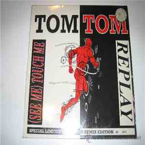 Tom Tom - Replay / (See Me) Touch Me download flac mp3