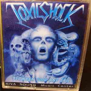 Toxic Shock  - Between Good And Evil download flac mp3