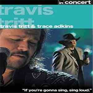 Trace Adkins & Travis Tritt - In Concert download flac mp3