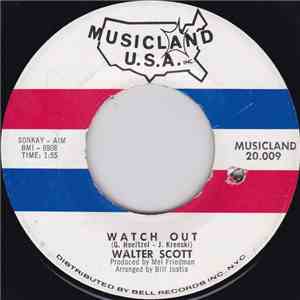 Walter Scott  - Watch Out / My Shadow Is Gone download flac mp3