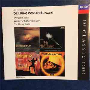 Wiener Philharmoniker, Sir Georg Solti, Deryck Cooke - An Introduction To Der Ring Des Nibelungen download flac mp3