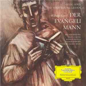 Wilhelm Kienzl, Siw Ericsdotter, Ursula Boese, Sándor Kónya, Thomas Stewart , Horst Stein - Der Evangeli Mann download flac mp3