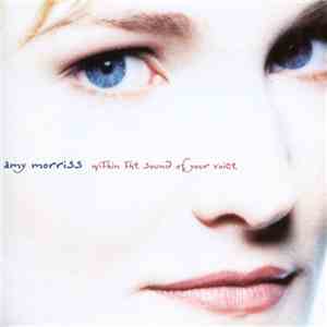 Amy Morriss - Within The Sound Of Your Voice download flac mp3