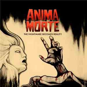 Anima Morte - The Nightmare Becomes Reality download flac mp3