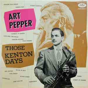 Art Pepper - Those Kenton Days download flac mp3