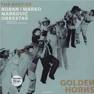 Boban I Marko Marković Orkestar - Golden Horns (The Best Of) download flac mp3