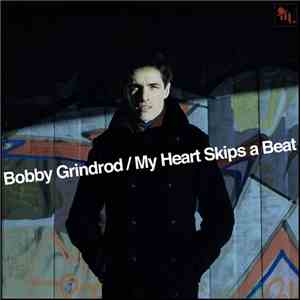 Bobby Grindrod - My Heart Skips a Beat download flac mp3