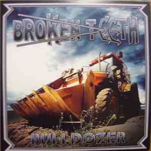 Broken Teeth - Bulldozer download flac mp3