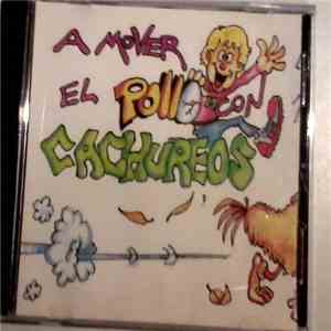 Cachureos - A mover el pollo download flac mp3
