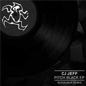 CJ Jeff - Pitch Black EP flac mp3 download