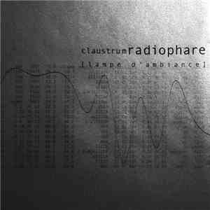 Claustrum - Radiophare [ Lampe D'Ambiance ] download flac mp3