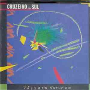 Cruzeiro Do Sul - Passaro Noturno flac mp3 download
