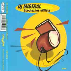 DJ Mistral - Ecoutez Les Sifflets download flac mp3