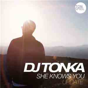 DJ Tonka - She Knows You (Update) download flac mp3