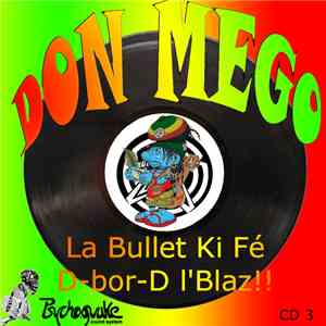 Don Mego - La Bullet Ki Fé D-bor-D L'Blaz ! (Mix Ragga Jungle) download flac mp3