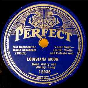 Gene Autry And Jimmy Long / Gene Autry - Louisiana Moon / There's An Empty Cot In The Bunkhouse Tonight download flac mp3