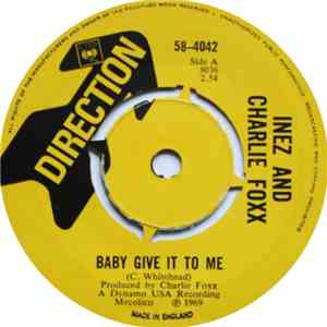 Inez And Charlie Foxx - Baby Give It To Me / You Fixed My Heartache download flac mp3