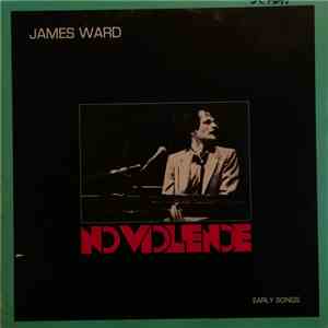 James Ward  - No Violence / Early Songs download flac mp3