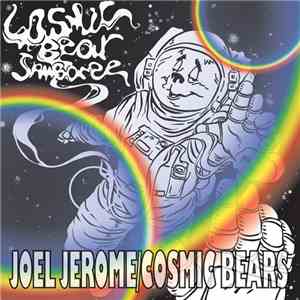 Joel Jerome - Cosmic Bear Jamboree download flac mp3