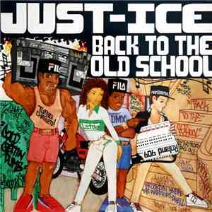 Just-Ice - Back To The Old School download flac mp3