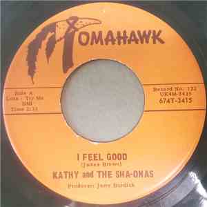Kathy And The Sha-Onas - I Feel Good / Try Me download flac mp3