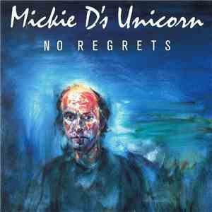 Mickie D's Unicorn - No Regrets download flac mp3